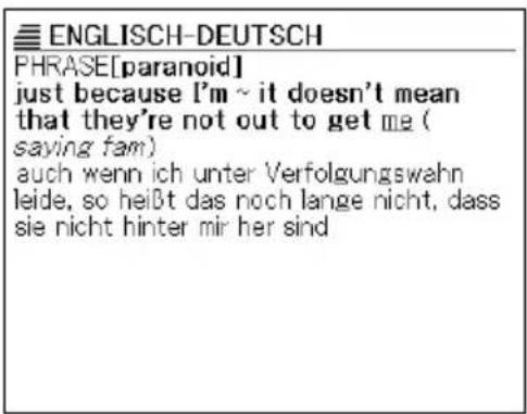 ENGLISCH-DEUTSCH PHRASE[paranoid] just because [I'm ~ it doesn't mean that they're not out to get me ( saying fam) auch wenn ich unter Verfolgungswahn leide, so heißt das noch lange nicht, dass sie nicht hinter mir her sind