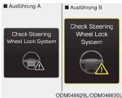 Ausführung A Check Steering Wheel Lock System Ausführung B Check Steering Wheel Lock System ODM046629L/ODM046630L