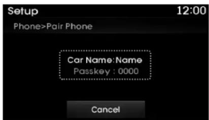 Setup 12:00 Phone>Pair Phone Car Name: Name Passkey : 0000 Cancel