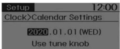 Setup 12:00 Clock>Calendar Settings 2020.01.01 (WED) Use tune knob