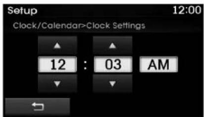 Setup 12:00 Clock/Calendar>Clock Settings 12 : 03 AM