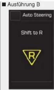 Ausführung B Auto Steering Shift to R