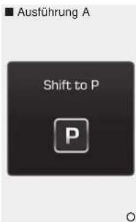 Ausführung A Shift to P P