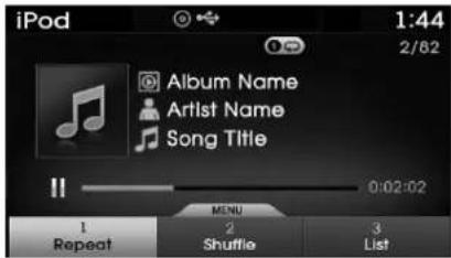 iPod 1:44 2/62 Album Name Artist Name Song Title 0:02:02 1 Repeat MENU 2 Shuffle 3 List