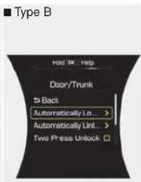 ■ Type B Hud OK Help Door/Trunk → Back Automatically Lo > Automatically Unl... Two Press Unlock