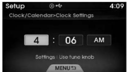 Setup Clock/Calendar>Clock Settings 4 : 06 AM Settings: Use tune knob MENU