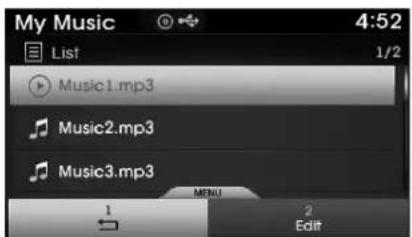 My Music 4:52 List 1/2 Music1.mp3 Music2.mp3 Music3.mp3 MENU 1 2 Edit