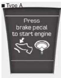 Type A Press brake pedal to start engine