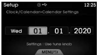 Setup Clock/Calendar>Calendar Settings 12:25 Wed 01.01.2020 Settings : Use tune knob MENU