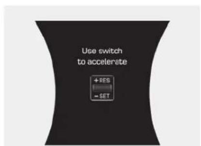 Use switch to accelerate + RES - SET