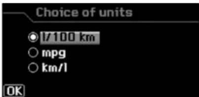 Choice of units ○ I/100 km ○ mpg ○ km/l OK