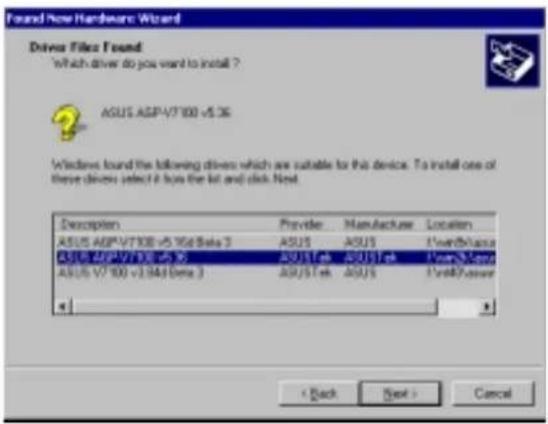 Found New Hardware Wizard Driver Files Found Which driver do you want to install? ASUS V7100 v5.36 Windows found the following drivers which are suitable for this device. To install one of these drivers, select it from the list and click Next. Description Provider Manufacturer Location ASUS V7100 v5…