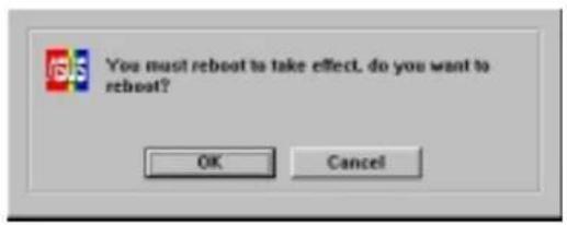 You must reboot to take effect, do you want to reboot? OK Cancel.