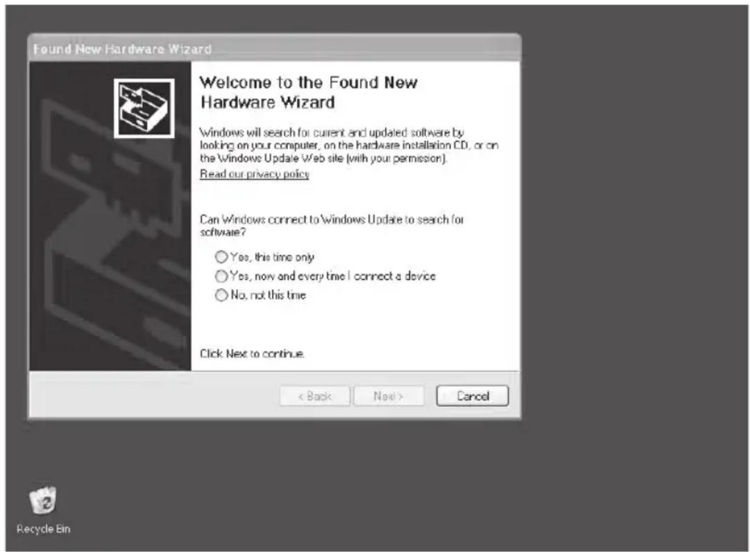 Found New Hardware Wizard Welcome to the Found New Hardware Wizard Windows will search for current and updated software by looking on your computer, on the hardware installation CD, or on the Windows Update Web site (with your permission). Read our privacy policy Can Windows connect to Windows Update to search for software? ○ Yes, this time only ○ Yes, now and every time I connect a device ○ No, not this time Click Next to continue < Back Next > Cancel Recycle Bin