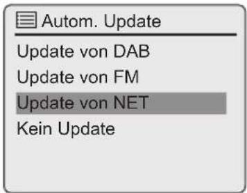 Autom. Update Update von DAB Update von FM Update von NET Kein Update