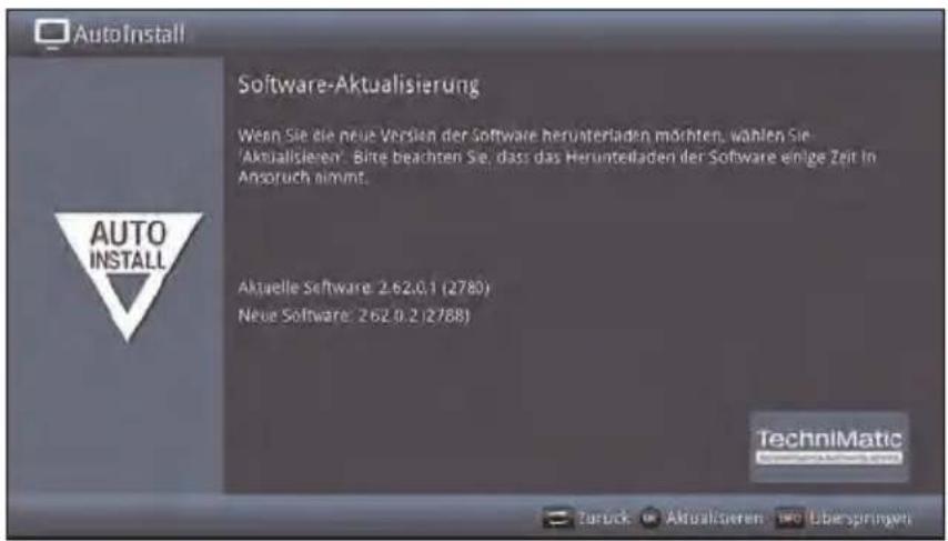 AutoInstall Software-Aktualisierung Wenn Sie die neue Version der Software herusterladen möchten, wählen Sie 'Aktualisieren'. Bitte beachten Sie, dass das Herunterladen der Software einige Zeit in Ansoruch nimmt. AUTO INSTALL Aktuelle Software: 2.62.0.1 (2780) Neue Software: 2.62.0.2 (2788) TechniMatic Zurück • Aktualisieren • Überspringen
