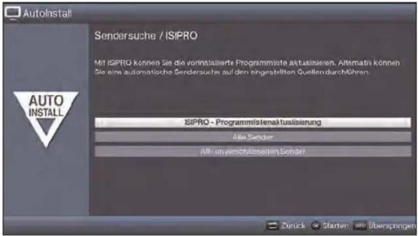 AutoInstall Sendersuche / ISIPRO Mit ISIPRO können Sie die vorinstallierte Programmiste aktualisieren. Alternativ können Sie eine automatische Sendersuche auf den eingestellten Quellen durchführen: ISIPRO - Programmistenaktualisierung Alle Sender Alle-universitätsenen Sender AUTO INSTALL Zürück Starter und Überspringen