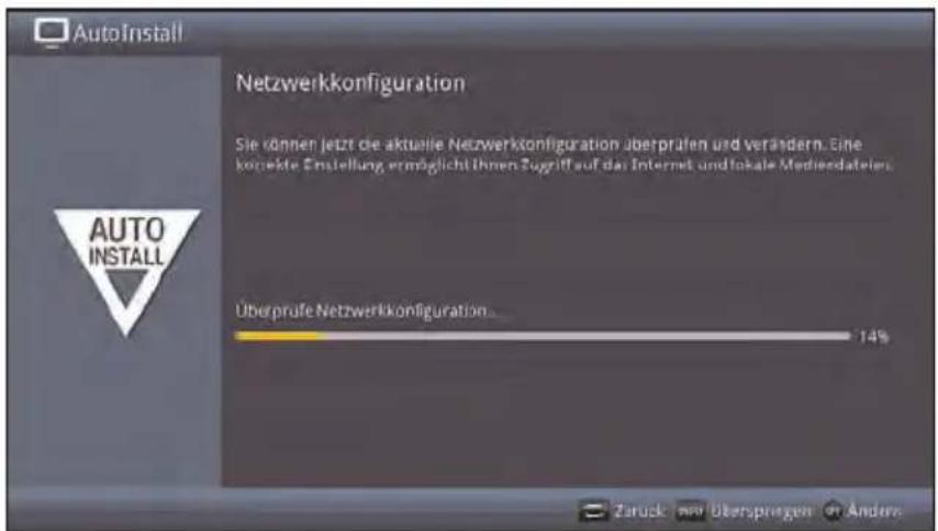AutoInstall Netzwerkkonfiguration Sie können jetzt die aktuelle Netzwerkkonfiguration überprüfen und verändern. Eine konekte Einstellung ermöglicht Ihnen Zugriff auf das Internet und lokale Medierdateien. Überprüfe Netzwerkkonfiguration... 14% Zaruck: nur Übersprügen: Andere