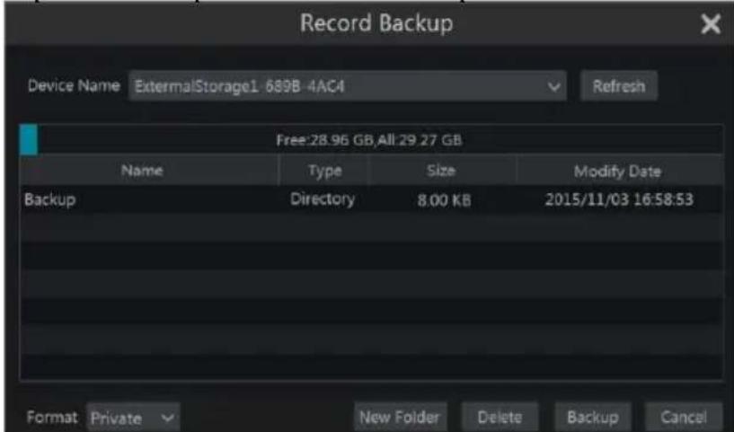 Record Backup Device Name ExternalStorage1 689B 4AC4 Refresh Free:28.96 GB,All:29.27 GB Name Type Size Modify Date Backup Directory 8.00 KB 2015/11/03 16:58:53 Format Private New Folder Delete Backup Cancel