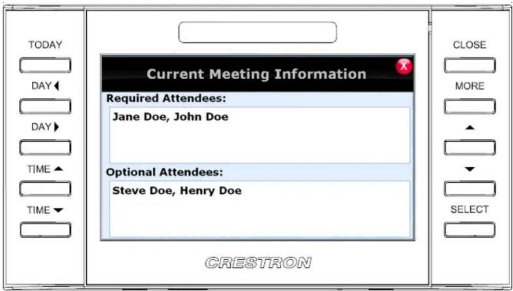 TODAY DAY DAY TIME TIME Current Meeting Information Required Attendees: Jane Doe, John Doe Optional Attendees: Steve Doe, Henry Doe CLOSE MORE SELECT CRESTRON