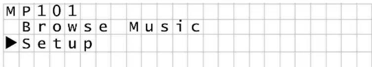 M P 1 0 1 B r o w s e M u s i c ► S e t u p