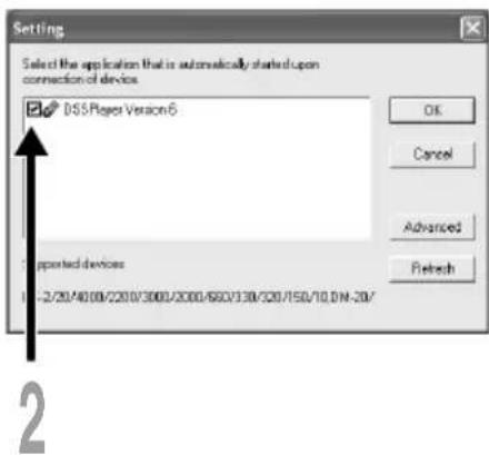 Setting Select the application that is automatically started upon connection of devices DSS Player Version 6 OK Cancel Advanced Refresh Supported devices 1-2/20/40/08/22/0/30/08/20/00/56/0/13/0/32/15/0/10,DIN-20/ 2