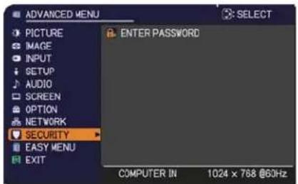 ADVANCED MENU PICTURE IMAGE INPUT SETUP AUDIO SCREEN OPTION NETWORK SECURITY EASY MENU EXIT ENTER PASSWORD COMPUTER IN 1024 x 768 @60Hz