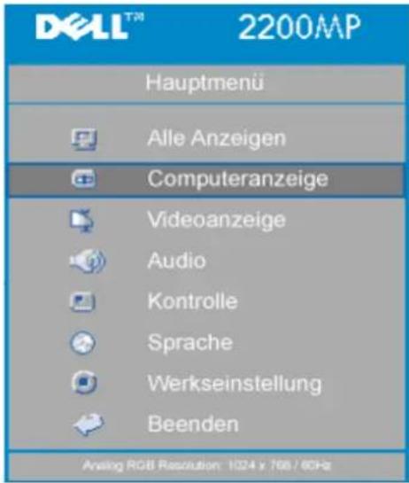 DELL™ 2200MP Hauptmenü Alle Anzeigen Computeranzeige Videoanzeige Audio Kontrolle Sprache Werkseinstellung Beenden Analog RGB Resolution: 1024 x 766 / 60Hz