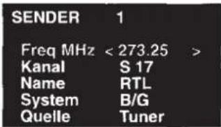 SENDER 1 Freq MHz < 273.25 > Kanal S 17 Name RTL System B/G Quelle Tuner
