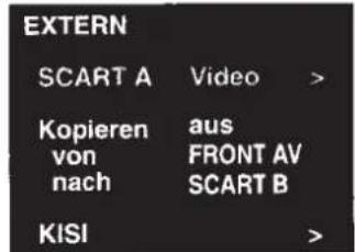 EXTERN SCART A Video > Kopieren aus von FRONT AV nach SCART B KISI >