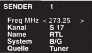 SENDER 1 Freq MHz < 273.25 > Kanal S 17 Name RTL System B/G Quelle Tuner