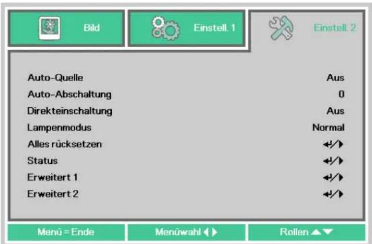 Bild Einstell. 1 Einstell. 2 Auto-Quelle Aus Auto-Abschaltung 0 Direkteinschaltung Aus Lampenmodus Normal Alles rücksetzen +/+ Status +/+ Erweitert 1 +/+ Erweitert 2 +/+ Menu = Ende Menüwahl Rollen ▲▼