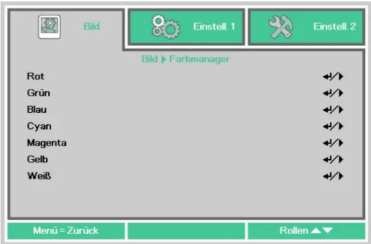 Bild Einstell. 1 Einstell. 2 Bild ▶ Farbmanager Rot Grün Blau Cyan Magenta Gelb Weiß Menu = Zurück Rollen ▲▼