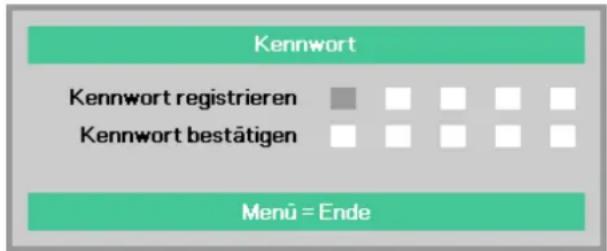 Kennwort Kennwort registrieren Kennwort bestätigen Menu = Ende