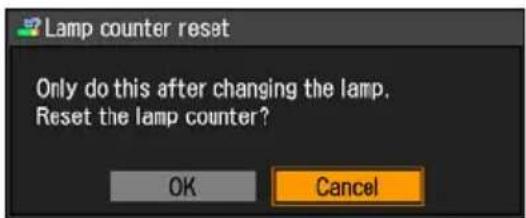 Lamp counter reset Only do this after changing the lamp. Reset the lamp counter? OK Cancel