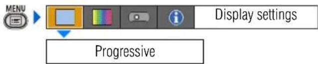 MENU Display settings Progressive