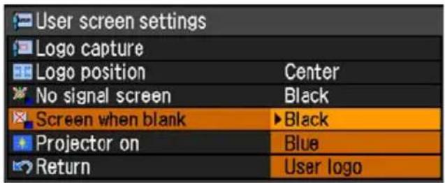 User screen settings Logo capture Logo position Center No signal screen Black Screen when blank ▶Black Projector on Blue Return User logo