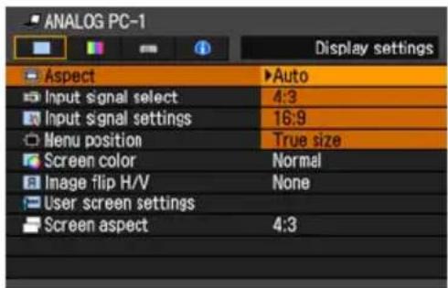 ANALOG PC-1 Display settings Aspect ▶Auto Input signal select 4:3 Input signal settings 16:9 Menu position True size Screen color Normal Image flip H/V None User screen settings Screen aspect 4:3