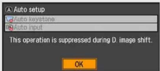Auto setup Auto keystone Auto input This operation is suppressed during D. image shift. OK