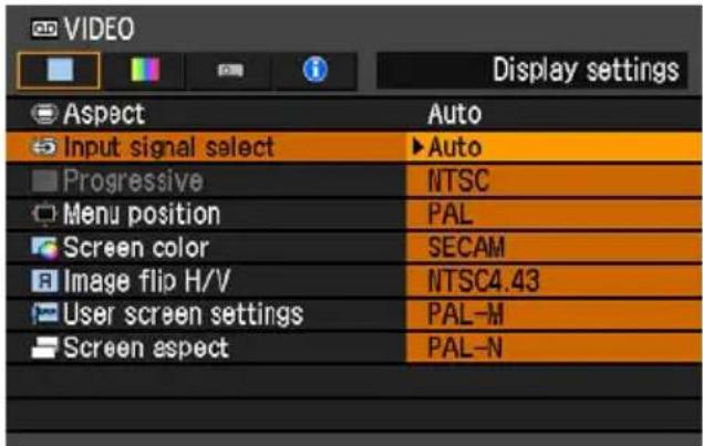 VIDEO Display settings Aspect Auto Input signal select ▶Auto Progressive NTSC Menu position PAL Screen color SECAM Image flip H/V NTSC4.43 User screen settings PAL-M Screen aspect PAL-N