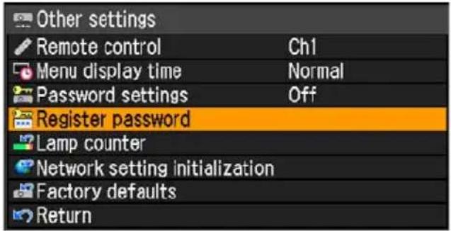 Other settings Remote control Ch1 Menu display time Normal Password settings Off Register password Lamp counter Network setting initialization Factory defaults Return