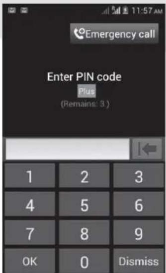 Emergency call Enter PIN code Plus (Remains: 3 ) 1 2 3 4 5 6 7 8 9 OK 0 Dismiss
