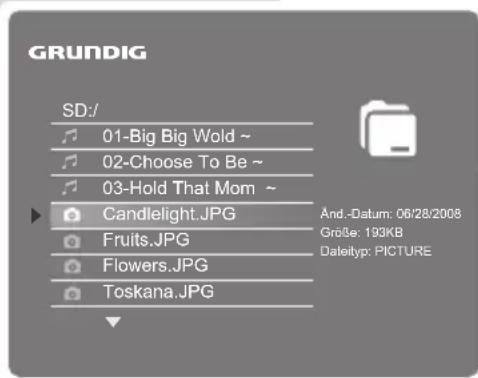 GRUNDIG SD:/ 01-Big Big Wold ~ 02-Choose To Be ~ 03-Hold That Mom ~ Candlelight.JPG Fruits.JPG Flowers.JPG Toskana.JPG And.-Datum: 06/28/2008 Größe: 193KB Dateityp: PICTURE