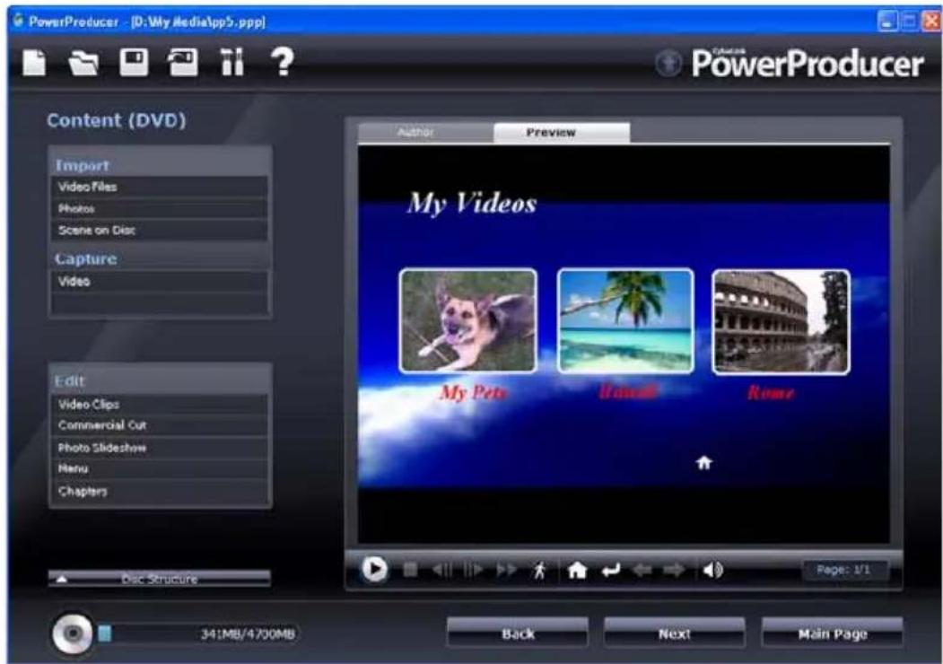 PowerProducer - [D:\My mediaapp5. ppp] PowerProducer Content (DVD) Import Video Files Photos Scene on Disc Capture Video Edit Video Clips Commercial Cut Photo Slideshow Menu Chapters Author Preview My Videos My Pets Favaite Rome Disc Structure Page: 1/1 341MB/4700MB Back Next Main Page