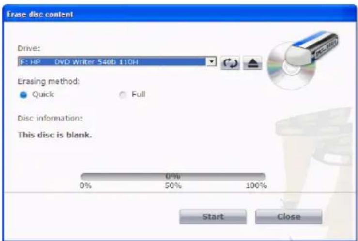 Erase disc content Drive: F: HP DVD Writer 540b 110H Erasing method: ● Quick ● Full Disc information: This disc is blank. 0% 0% 0% 50% 100% Start Close