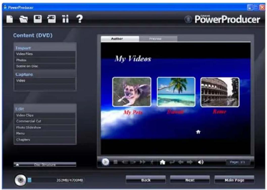 PowerProducer Cultures PowerProducer Content (DVD) Import Video Files Photos Scene on Disc Capture Video Edit Video Clips Commercial Cut Photo Slideshow Menu Chapters Disc Structure Author Preview My Videos My Pets Fhuwah Rense Page: 1/1 352MB/4700MB Back Next Main Page