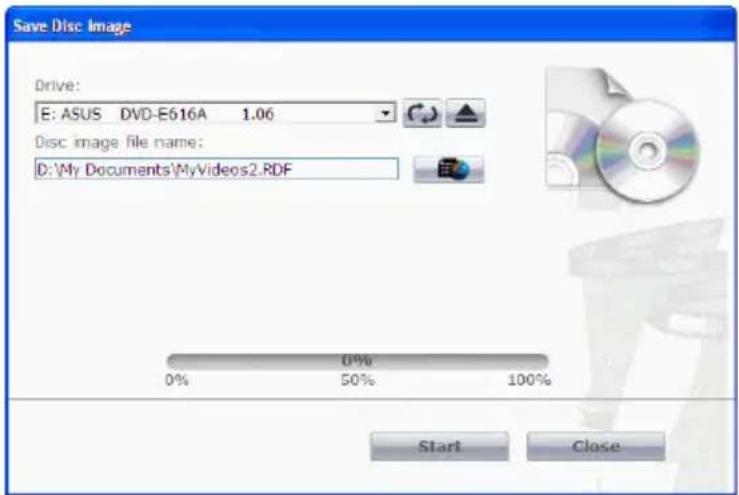 Save Disc Image Drive: E: ASUS DVD-E616A 1.06 Disc image file name: D:\My Documents\MyVideos2.RDF 0% 0% 50% 100% Start Close
