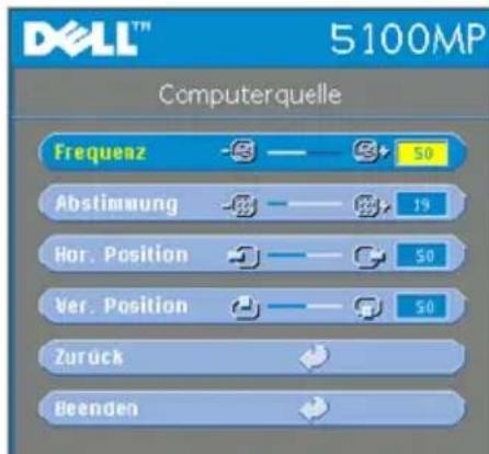 DELL™ 5100MP Computerquelle Frequenz —— → 50 Abstimmung —— → 19 Hor. Position →— → 50 Ver. Position →— → 50 Zurück → Beenden →