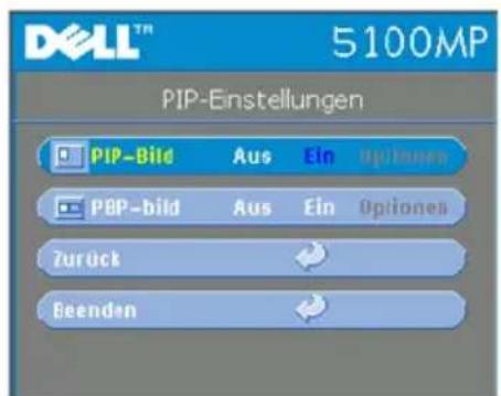DELL™ 5100MP PIP-Einstellungen PIP-Bild Aus Ein Options PBP-bild Aus Ein Optiones Zurück Beenden