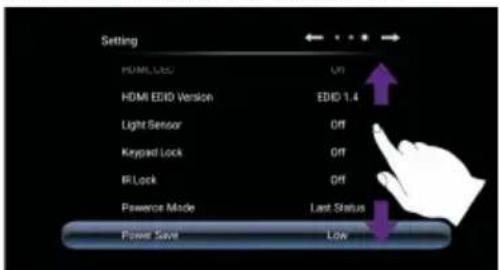 Setting HDMI EBITD HDMI EBITD Version Light Sensor Keypad Lock RF Lock Power Mode Power Save Off Off Off Off Last Status